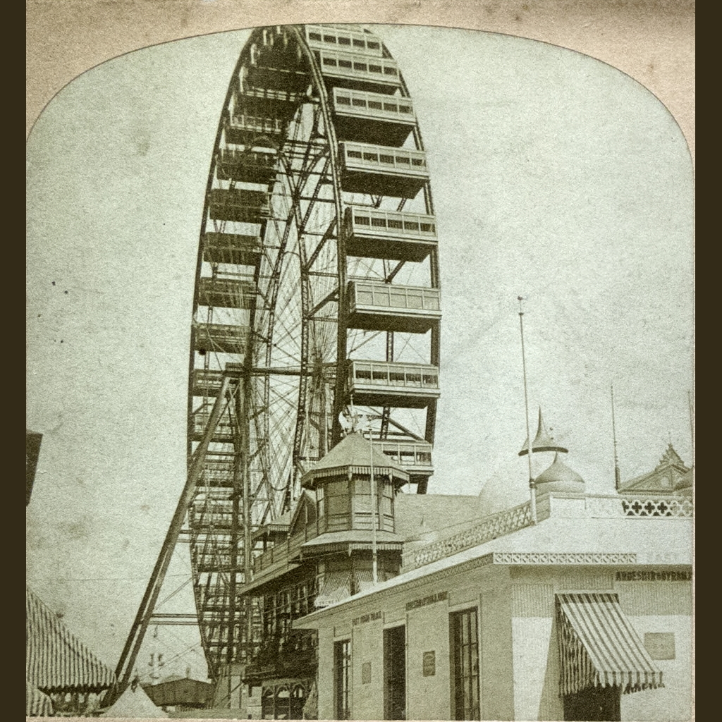 The wonderful Ferris Wheel, Midway Plaisance, Columbian Exposition.